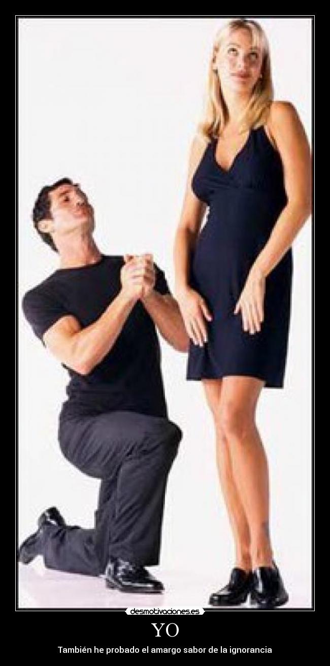 YO - También he probado el amargo sabor de la ignorancia