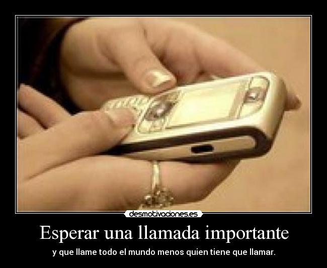 Esperar una llamada importante -