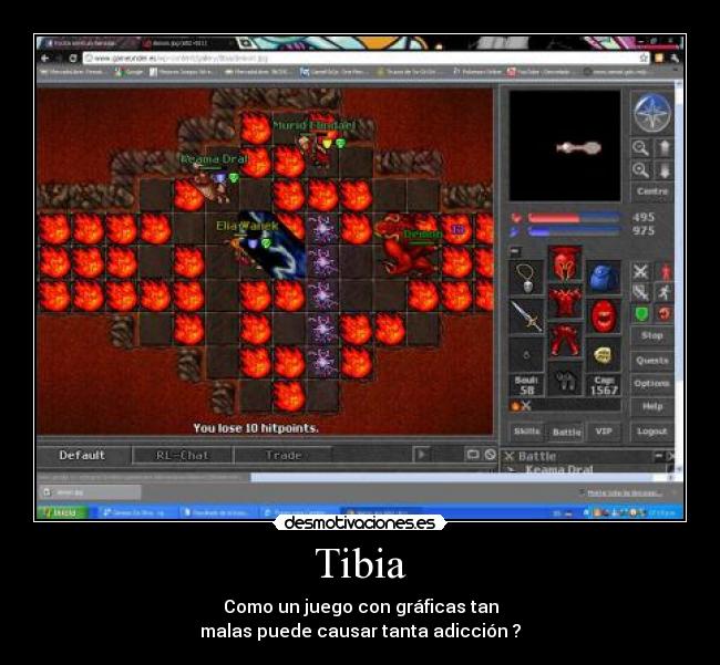 Tibia - Como un juego con gráficas tan
malas puede causar tanta adicción ?