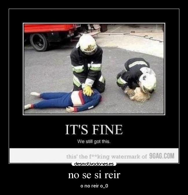 no se si reir - o no reir o_0