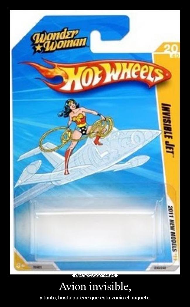 Avion invisible, - y tanto, hasta parece que esta vacio el paquete.