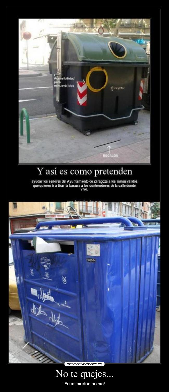 No te quejes... - ¡En mi ciudad ni eso! 