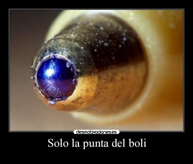 Solo la punta del boli -