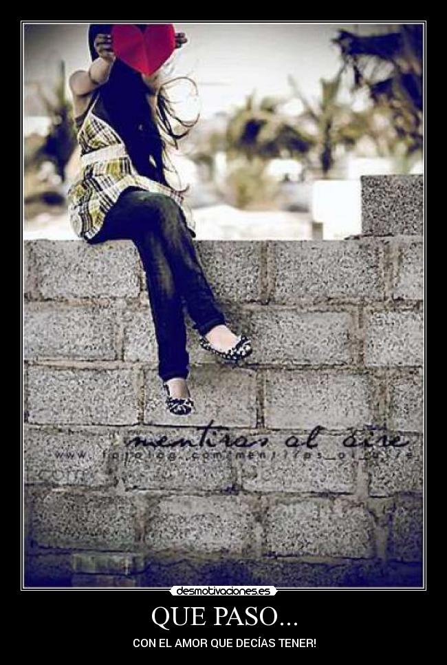 QUE PASO... -