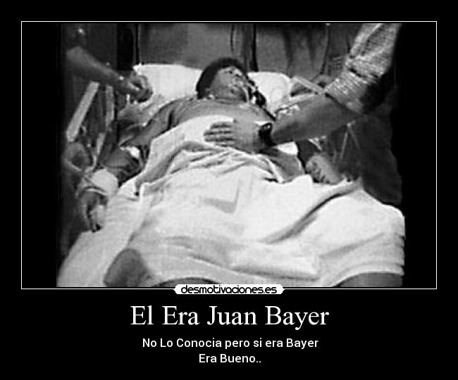 El Era Juan Bayer - 