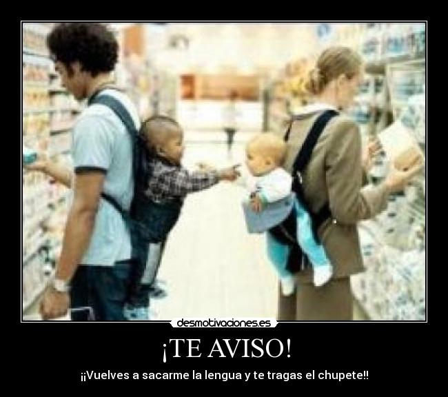 ¡TE AVISO! - 