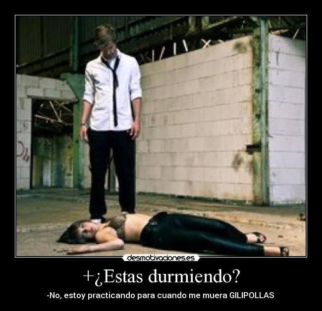 +¿Estas durmiendo? - 