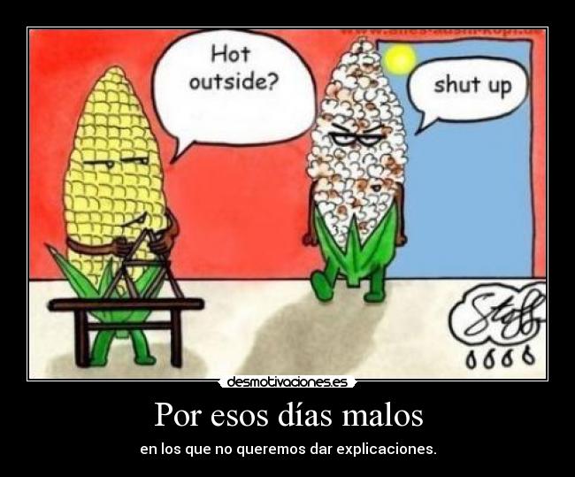 Por esos días malos -