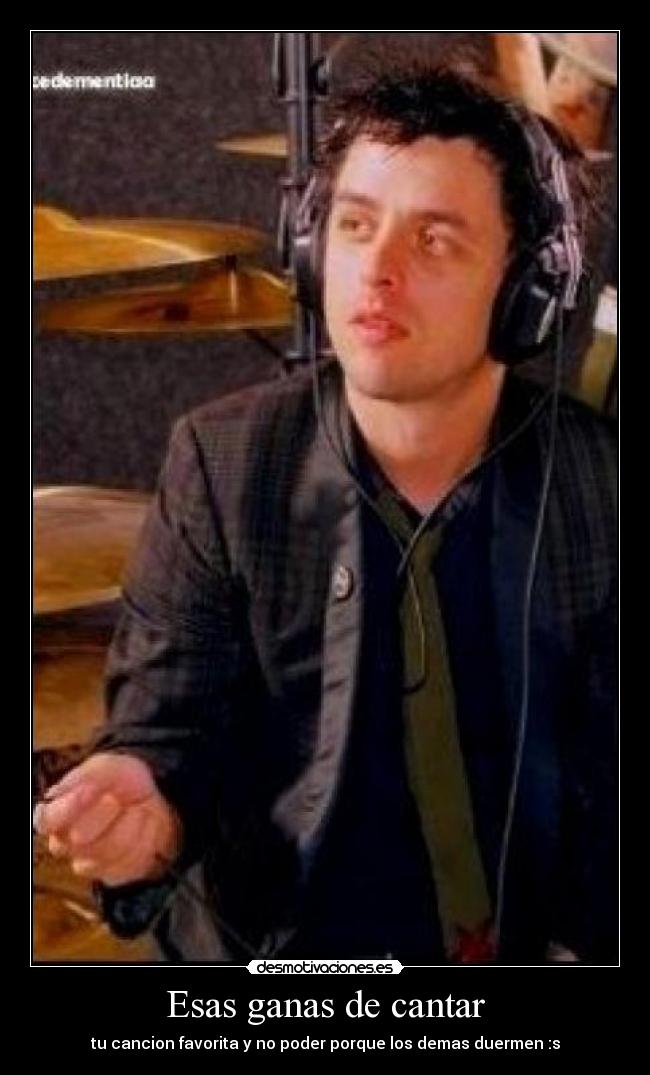 Esas ganas de cantar - tu cancion favorita y no poder porque los demas duermen :s