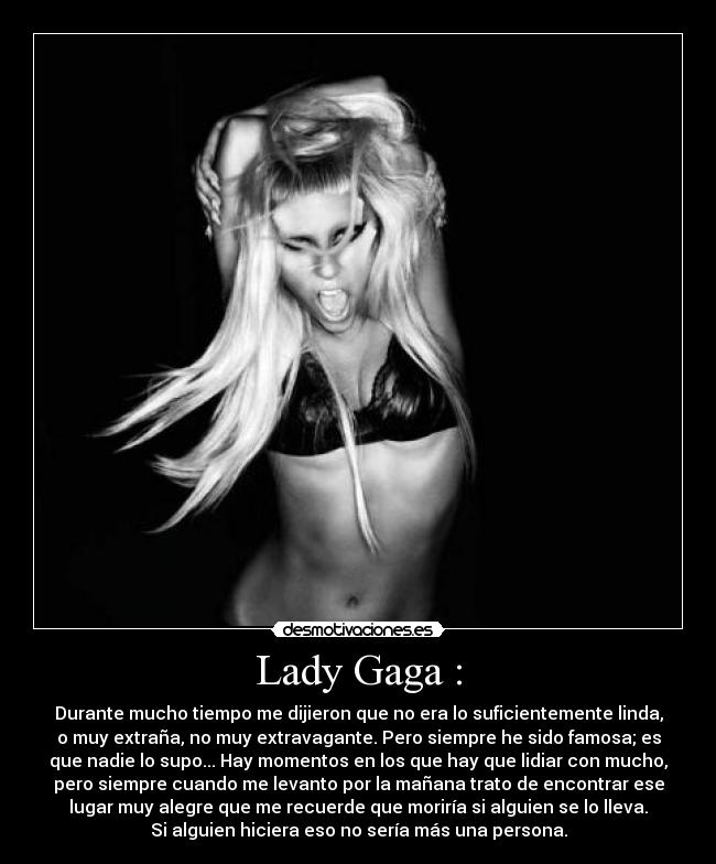 Lady Gaga : - 
