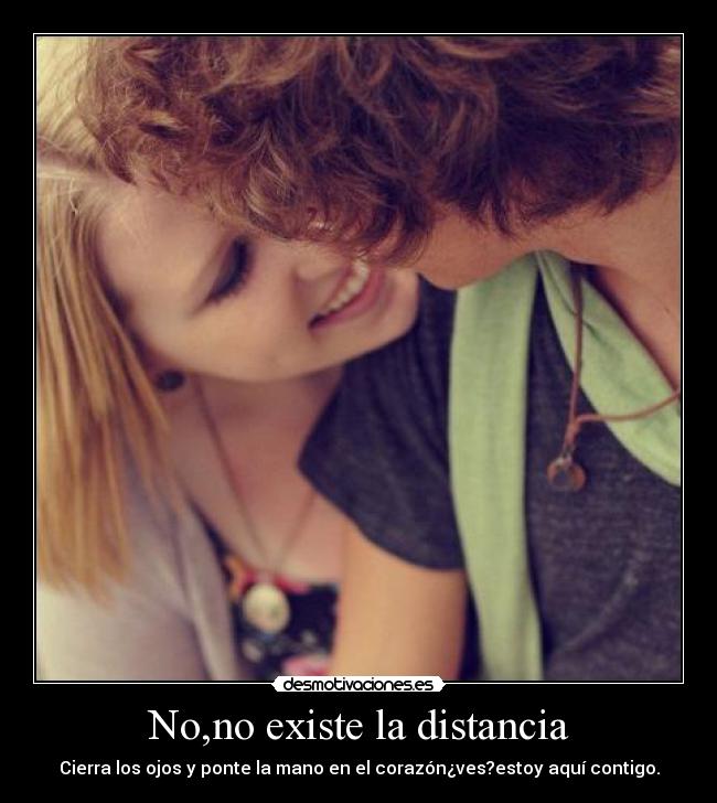 No,no existe la distancia - 