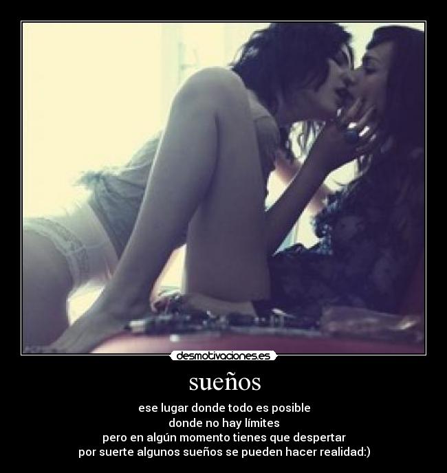 sueños - ese lugar donde todo es posible
donde no hay límites
pero en algún momento tienes que despertar
por suerte algunos sueños se pueden hacer realidad:)