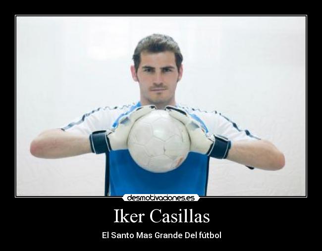 Iker Casillas - El Santo Mas Grande Del fútbol