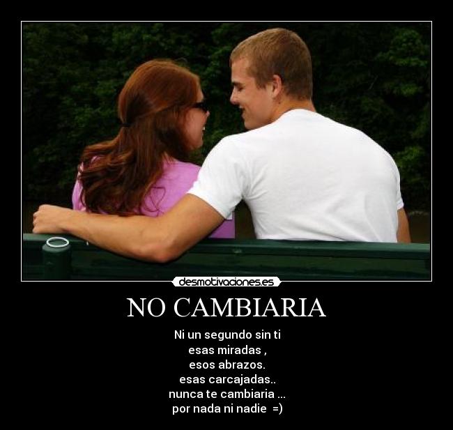 NO CAMBIARIA - 