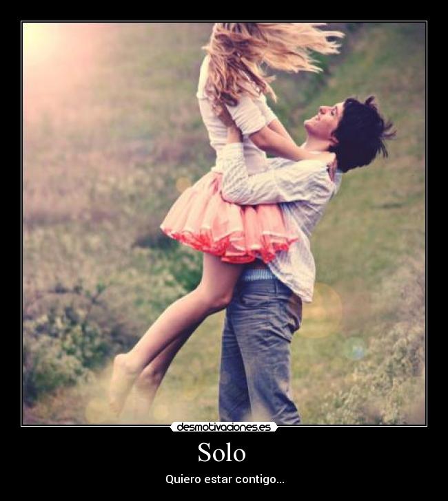 Solo  - Quiero estar contigo...