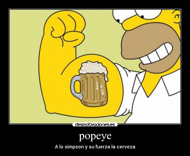 popeye - A lo simpson y su fuerza la cerveza