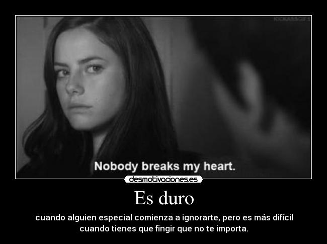 Es duro -