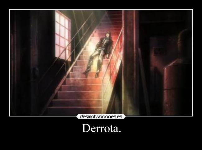 Derrota. - 