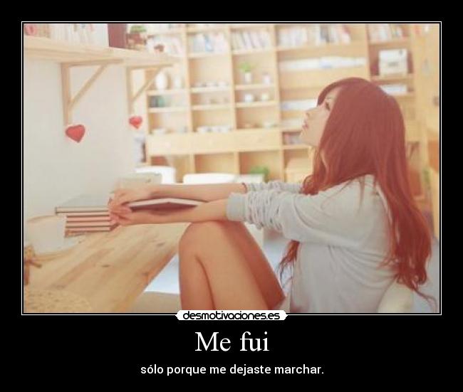Me fui -
