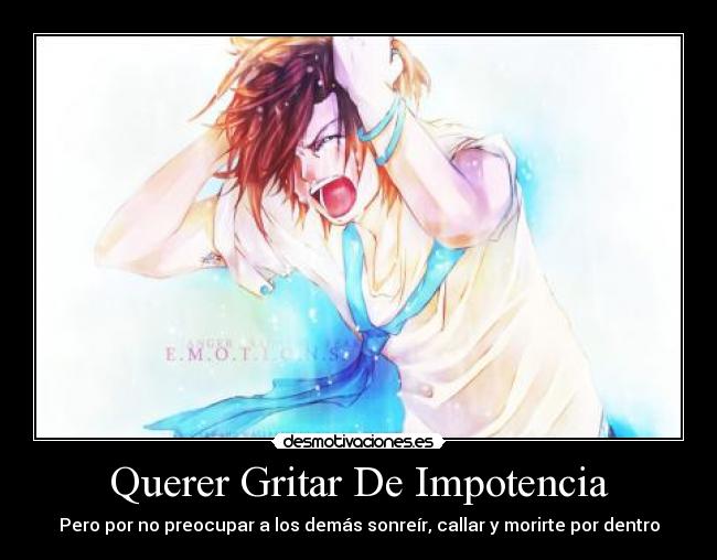 Querer Gritar De Impotencia -