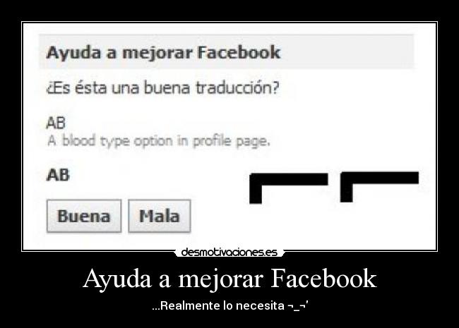 Ayuda a mejorar Facebook - ...Realmente lo necesita ¬_¬