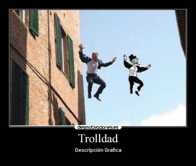 Trolldad - Descripción Grafica