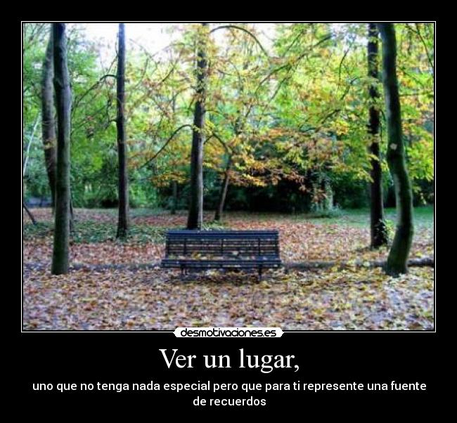 Ver un lugar, - 