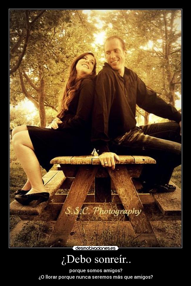 ¿Debo sonreír.. - 