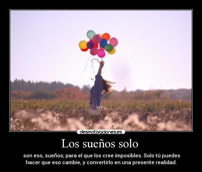 Los sueños solo -