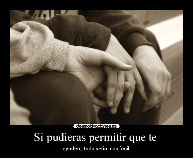 Si pudieras permitir que te  - 