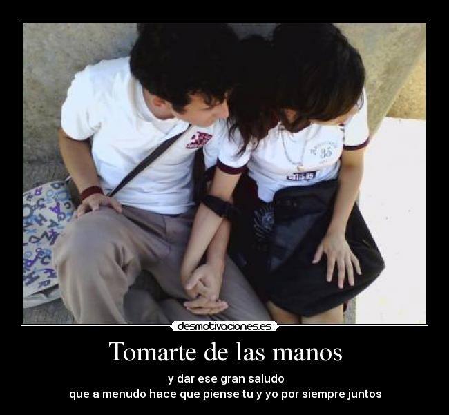 Tomarte de las manos - 