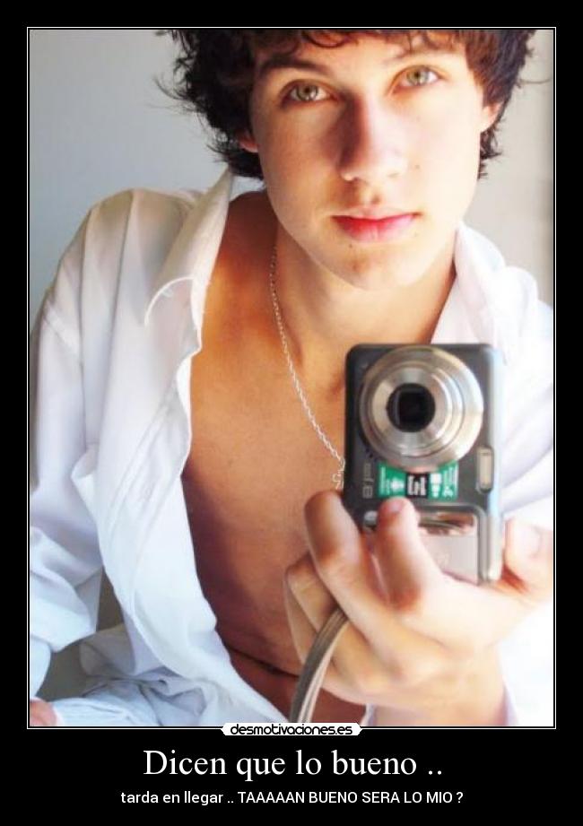 Dicen que lo bueno .. -