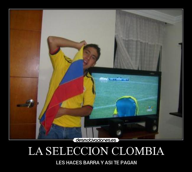 LA SELECCION CLOMBIA - LES HACES BARRA Y ASI TE PAGAN