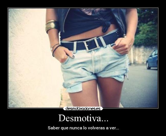 Desmotiva... -