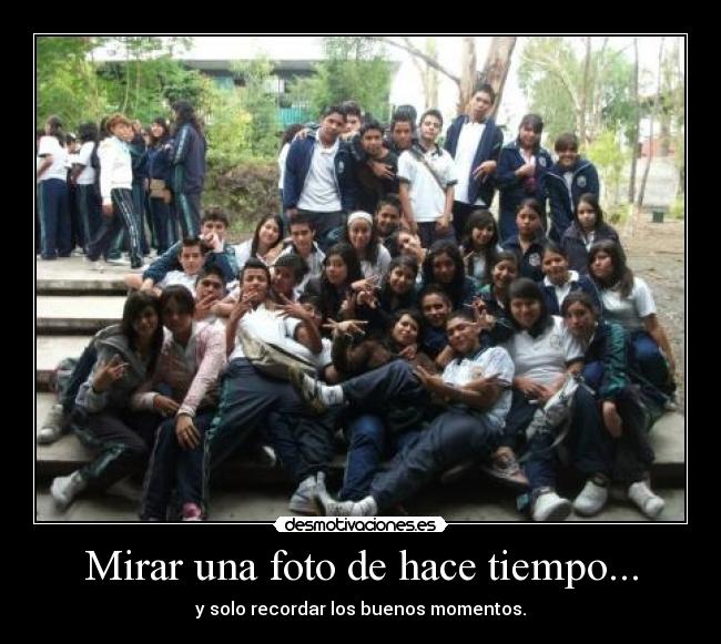 Mirar una foto de hace tiempo... -