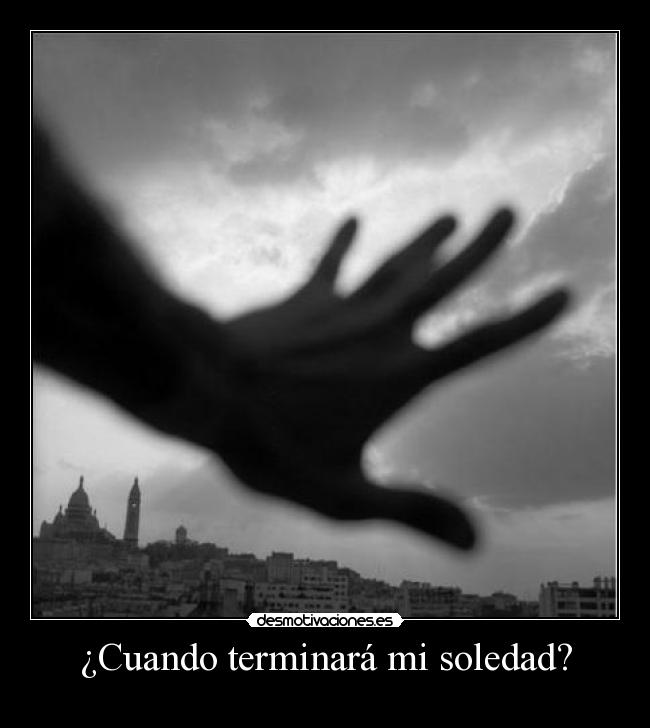 ¿Cuando terminará mi soledad? - 