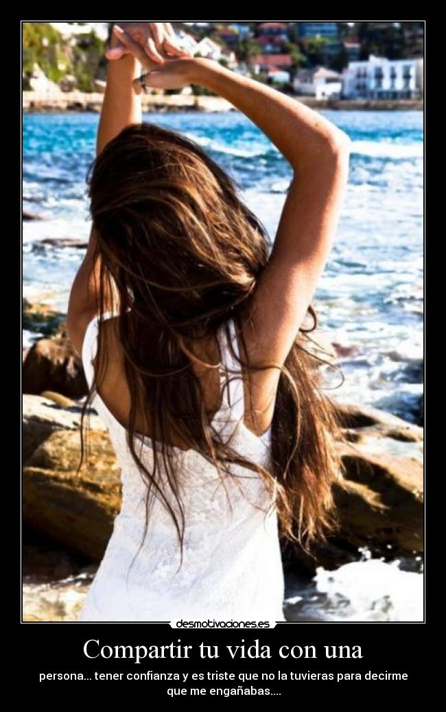 Compartir tu vida con una -