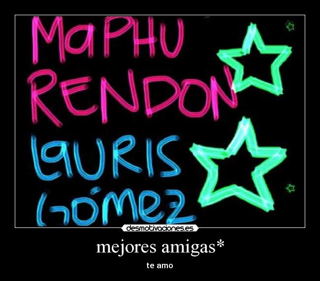mejores amigas* - 