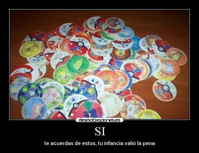 carteles acordarse tazos pokemon infancia valiosa buena buenos tiempos robar repetidos desmotivaciones