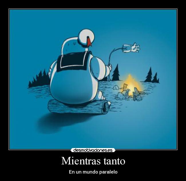 Mientras tanto - En un mundo paralelo