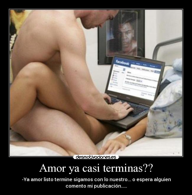 Amor ya casi terminas?? - 