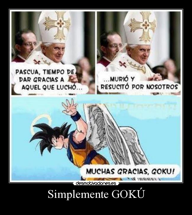 carteles gokuuuuuuuu desmotivaciones