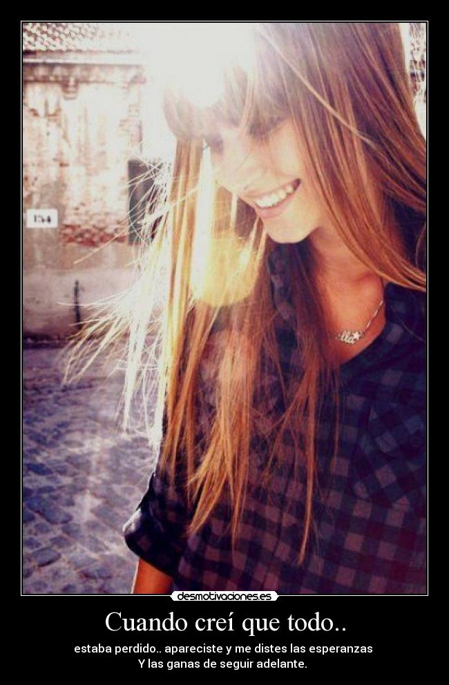 Cuando creí que todo.. -