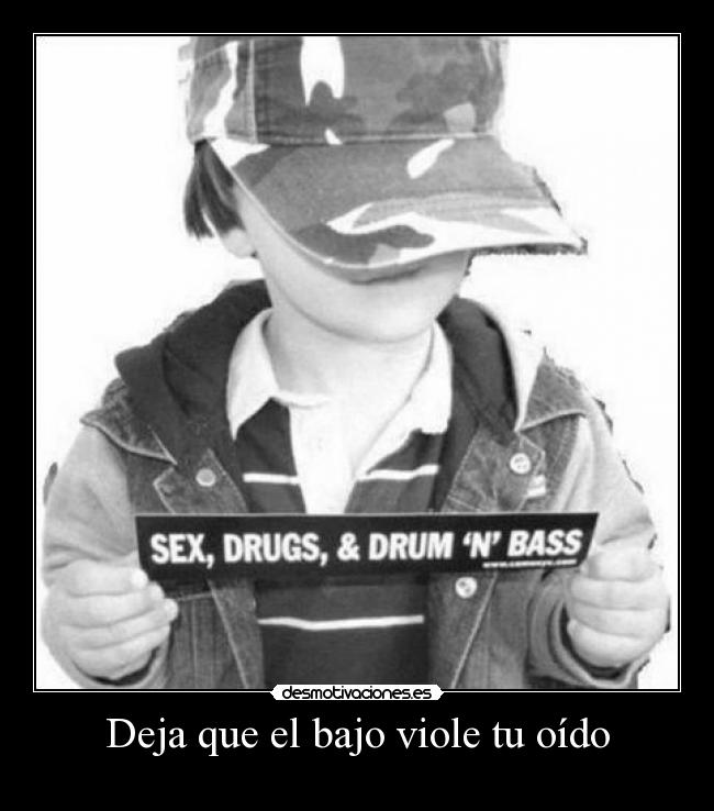 Deja que el bajo viole tu oído -  