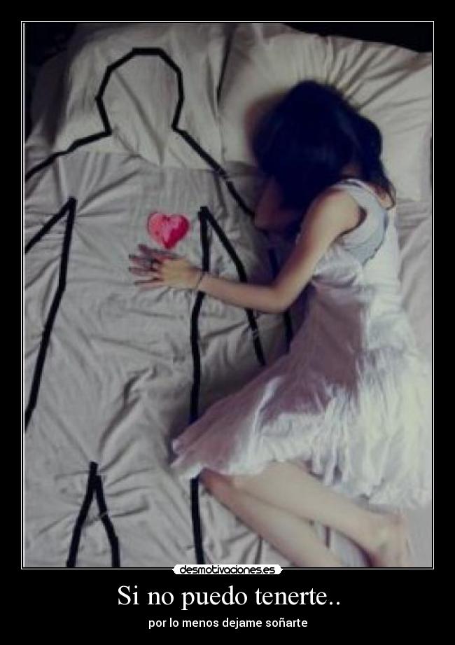 Si no puedo tenerte.. - 