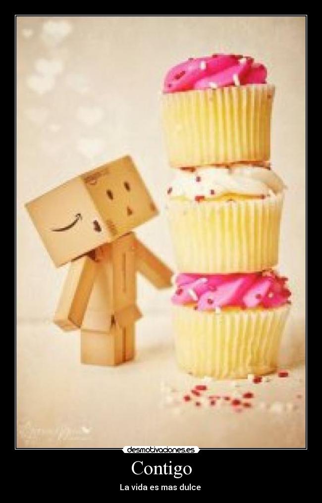 Contigo - La vida es mas dulce ♥