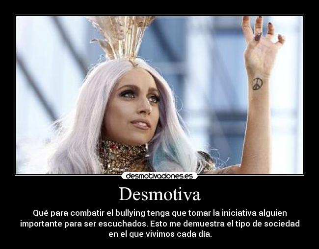 carteles lady gaga bullying desmotivaciones