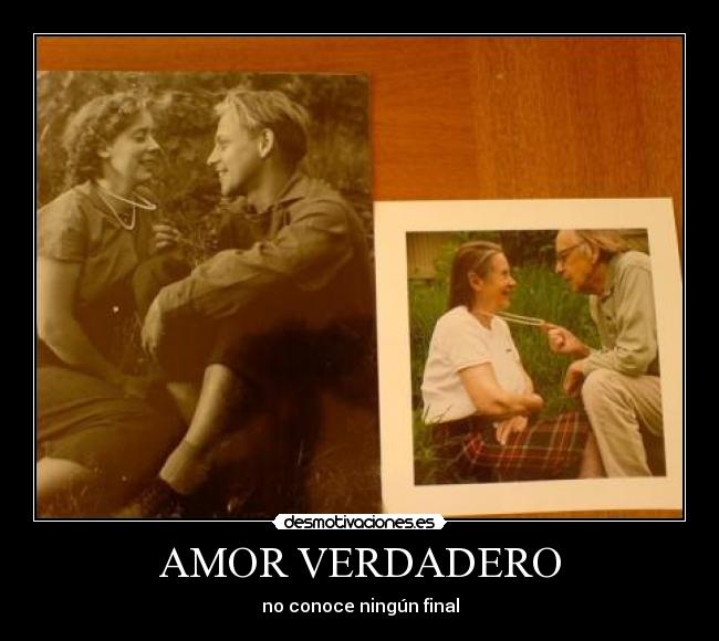 carteles amor amor verdadero conocer final jovenes viejos mismo carino ternura desmotivaciones