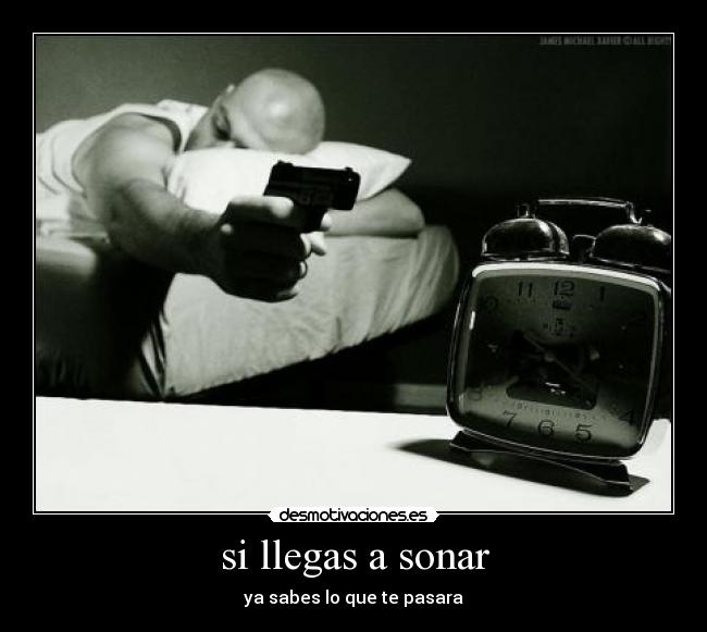 si llegas a sonar -