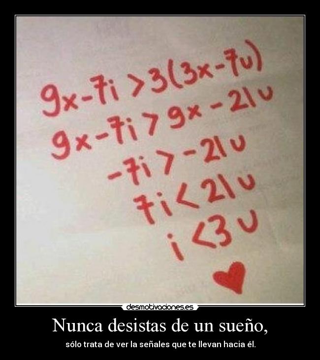 Nunca desistas de un sueño, - 